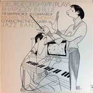 George Gershwin Accompanied By Michael Tilson Thomas Conducting The Columbia Jazz Band - Rhapsody In Blue (The 1925 Piano Roll) download flac
