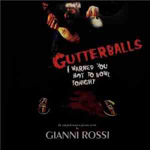 Gianni Rossi - Gutterballs download flac