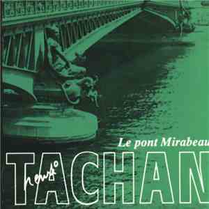 Henri Tachan - Le Pont Mirabeau download flac