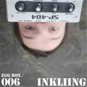 Inkliing - Egg Box 006 download flac