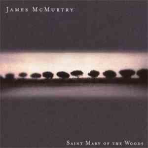 James McMurtry - Saint Mary Of The Woods download flac
