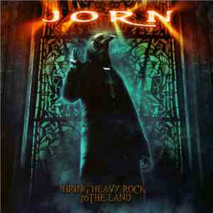 Jorn  - Bring Heavy Rock To The Land download flac