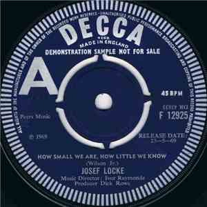 Josef Locke - How Small We Are, How Little We Know download flac