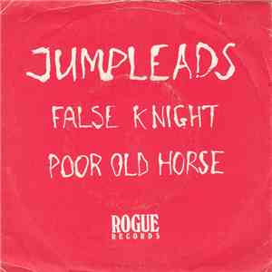 Jumpleads - False Knight / Poor Old Horse download flac