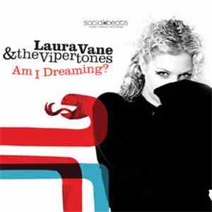Laura Vane & The Vipertones - Am I Dreaming? download flac