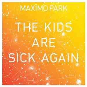 Maxïmo Park - The Kids Are Sick Again download flac