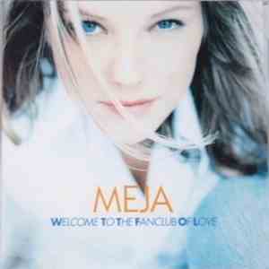 Meja - Welcome To The Fanclub Of Love download flac