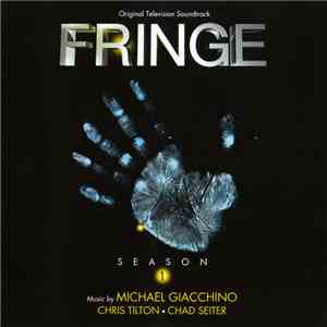 Michael Giacchino · Chris Tilton  · Chad Seiter - Fringe Season 1 (Original Television Soundtrack) download flac