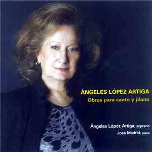 Ángeles López Artiga, Jose Madrid - Obras para Canto y Piano download flac