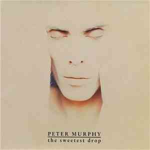 Peter Murphy - The Sweetest Drop download flac