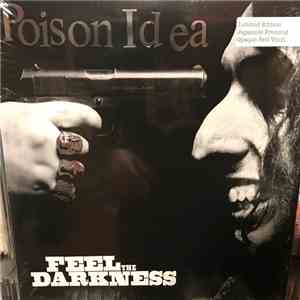 Poison Idea - Feel The Darkness - Expanded Edition download flac