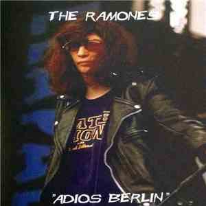 Ramones - Adios Berlin download flac