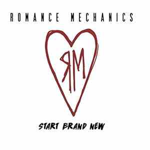 Romance Mechanics - Start Brand New download flac