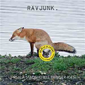 Rävjunk - Uppsala Stadshotell Brinner Igen. download flac