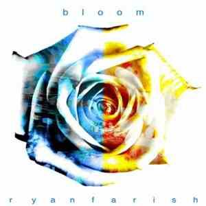 Ryan Farish - Bloom download flac