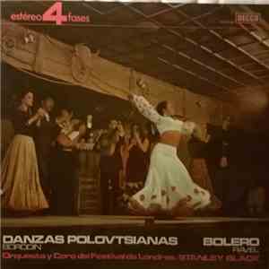 Stanley Black, Orquesta Del Festival De Londres Y Coros - Bolero / Danzas Polovtsianas download flac