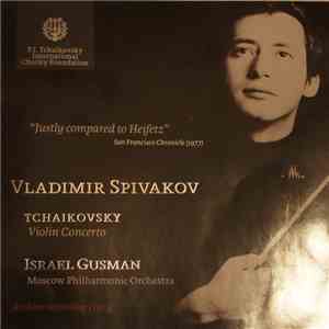 Tchaikovsky, Vladimir Spivakov, Israel Gusman, Moscow Philharmonic Orchestra - Violin Concerto download flac
