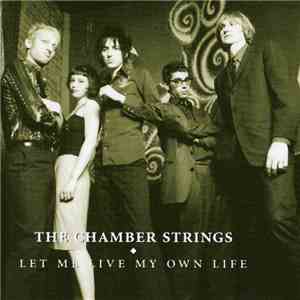 The Chamber Strings - Let Me Live My Own Life download flac