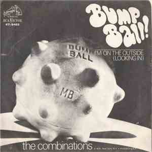 The Combinations - Bump Ball! / I'm On The Outside (Looking In) download flac