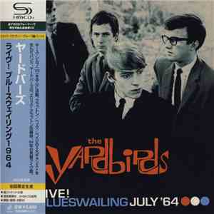 The Yardbirds - Live! Blueswailing July '64 FLAC album