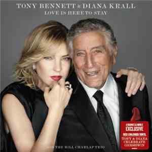 Tony Bennett, Diana Krall, Bill Charlap Trio - Love Is Here To Stay download flac