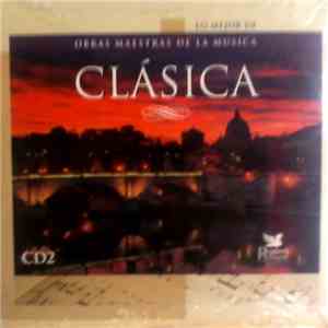Various - Lo Mejor De Obras Maestras De La Música Clásica CD2 download flac