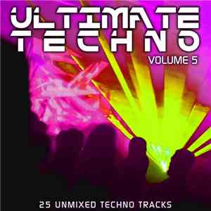 Various - Ultimate Techno Vol. 5 download flac
