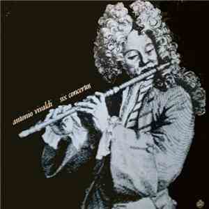 Antonio Vivaldi - Six Concertos download flac