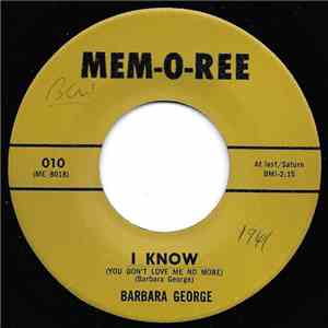 Barbara George / Evie Sands - I Know (You Don't Love Me No More) / Take Me For A Little While download flac