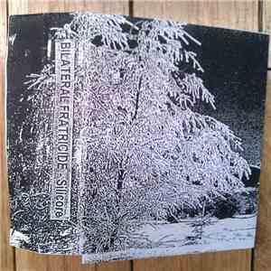 Bilateral Fratricide - Silicore download flac
