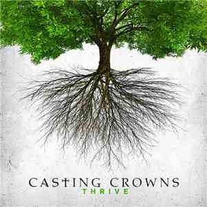 Casting Crowns - Thrive download flac