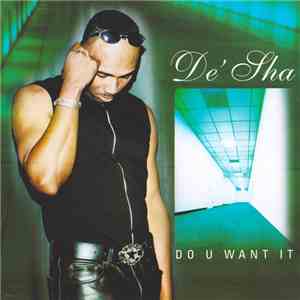 De' Sha - Do U Want It download flac