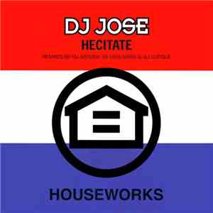 DJ Jose - Hecitate download flac