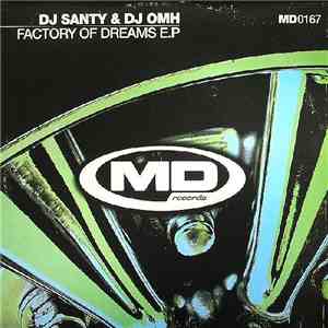 DJ Santy & DJ Omh - Factory Of Dreams E.P download flac