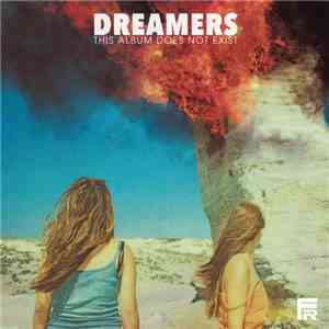 Dreamers  - This Album Does Not Exist download flac