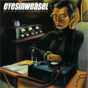 Eyesinweasel - Wrinkled Thoughts download flac