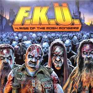 F.K.Ü. - 4: Rise Of The Mosh Mongers download flac