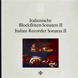 Frans Brüggen, Anner Bylsma, Gustav Leonhardt - Italienische Blockflöten-Sonaten II download flac