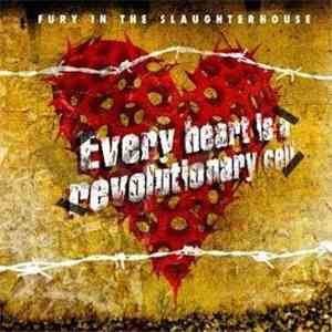 Fury In The Slaughterhouse - Every Heart Is A Revolutionary Cell download flac