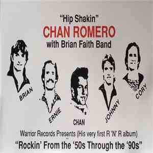 "Hip Shakin" Chan Romero With Brian Faith Band - Rockin' From The '50s Through The '90s download flac