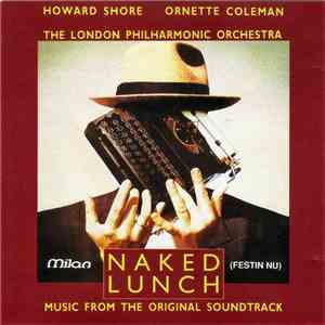 Howard Shore / Ornette Coleman / The London Philharmonic Orchestra - Naked Lunch (Music From The Original Soundtrack) download flac