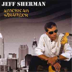 Jeff Sherman - American Stranger download flac