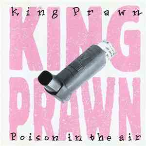 King Prawn - Poison In The Air download flac