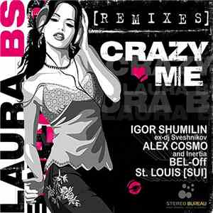 Laura BS - Crazy Me (Remixes) download flac