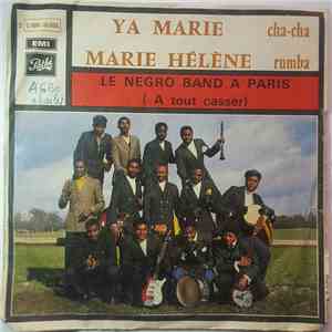 Le Négro Band A Paris (A Tout Casser) - Ya Marie / Marie-Hélène download flac