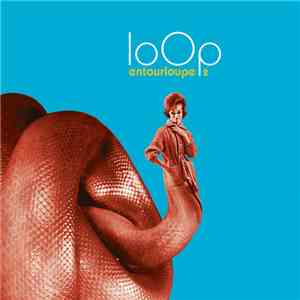 Loop  - Entourloupe 2 download flac