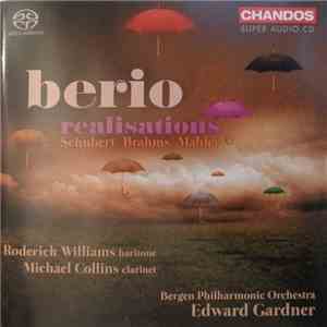 Luciano Berio, Schubert, Brahms, Mahler, Roderick Williams , Michael Collins , Bergen Philharmonic Orchestra, Edward Gardner - Realisations download flac