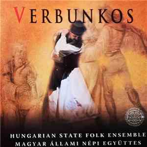 Magyar Állami Népi Együttes Ének- És Zenekara - Verbunkos download flac