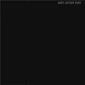 Mark Lanegan Band - Bubblegum download flac
