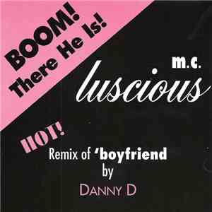 M.C. Luscious - Boom! There He Is! ('Boyfriend Remix '93) download flac